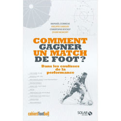 Comment gagner un match de foot ? - Dans les coulisses de la performance (Broché)