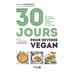 ISBN 30 jours pour devenir vegan - Recettes et conseils pour franchir le pas en un mois ! : Le livre de Marion Lagardette