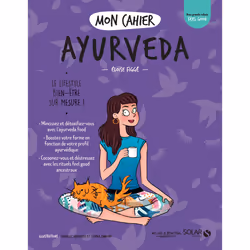 ISBN Mon cahier Ayurveda : Le livre de Eloïse Figgé, Isabelle Maroger, Djoïna Amrani, Santé, esprit et corps, 96 pages