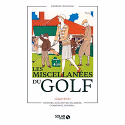 ISBN Miscellanées du golf - 1244-2021 Histoire, anecdotes, palmarès, champions, curiosa... : Le livre de Georges Jeanneau, Sp ...