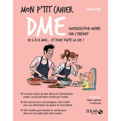 ISBN Mon p'tit cahier DME - Diversification menée par l'enfant de 6 à 12 mois... et pour toute la vie ! : Le livre de Emma Haby, Isabelle Maroger, Maeva Was