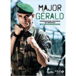 Major Gérald - La préparation physique et mentale du légionnaire (Broché)