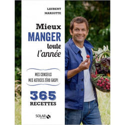 Mieux manger toute l'année - Mes 365 recettes, mes conseils, mes astuces (Broché)