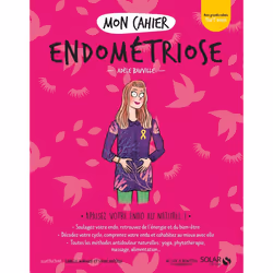 ISBN Mon cahier Endométriose : Le livre de Adèle Bauville, Isabelle Maroger, Sophie Ruffieux, Santé, esprit et corps, 95 page ...