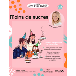 ISBN Mon p'tit cahier Moins de sucre : Le livre de Olivia Beziat, Isabelle Maroger, Djoïna Amrani, Santé, esprit et corps, 95 ...