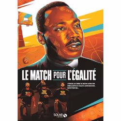 ISBN Le match pour l'égalité - L'héritage du combat de Martin Luther King pour la justice et l'égalité, l'autre match des bas ...