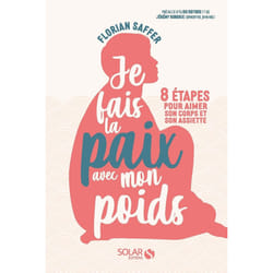 ISBN Je fais la paix avec mon poids - 8 étapes pour aimer son corps et son assiette : Le livre de Florian Saffer