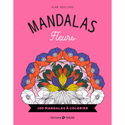 ISBN Mandalas Fleurs - 100 mandalas à colorier : Le livre de Alan Guilloux, Santé, esprit et corps, 128 pages