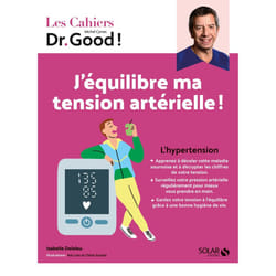ISBN Cahier Dr Good ! - J'équilibre ma tension artérielle : Le livre de Isabelle Delaleu, Michel Cymes, Kei Lam, Chloé Gautier