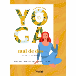 ISBN Ma solution yoga - mal de dos - Livre : Le livre de Marie-France Farré, Santé, esprit et corps, 128 pages