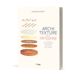 ISBN Architexture de la pâtisserie - Du moelleux au croustillant, 50 recettes pour vous faire craquer : Le livre de Aurélien Cohen