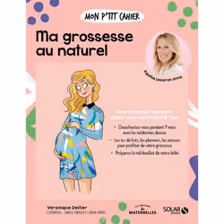 ISBN Mon p'tit cahier-grossesse au naturel-NE : Le livre de Véronique Deiller, Isabelle Maroger, Djoïna Amrani, Santé, esprit ...