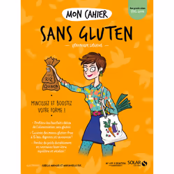 ISBN Mon cahier Sans gluten : Le livre de Véronique Liégeois, Isabelle Maroger, Mademoiselle Eve, Santé, esprit et corps, 96 ...