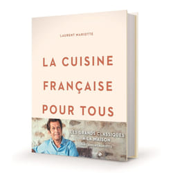 ISBN La cuisine française pour tous / les grands classiques à faire à la maison par Laurent Mariotte : Le livre de Laurent Mariotte
