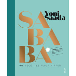 ISBN Sababa - 90 recettes pour kiffer : Le livre de Yoni Saada