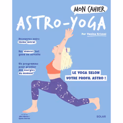 ISBN Mon cahier Astro-yoga : Le livre de Vanina Grisoni, Alice Wietzel, Djoïna Amrani, Santé, esprit et corps, 112 pages