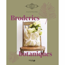 ISBN Broderies botaniques : Le livre de Arounna Khounnoraj, métier & loisirs, 256 pages