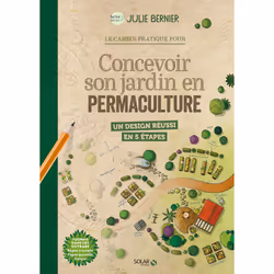 ISBN Concevoir son jardin en permaculture : Le livre de Julie Bernier, Marion Vandenbroucke, métier & loisirs, 128 pages