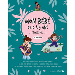 ISBN Mon bébé de 0 à 3 ans the book - Livre : Le livre de Véronique Deiller, Mylène Wascowiski, Julie Martory, Auriane Hamon, Olivia Despret, Pascale Pavy, Isabelle Cottenceau, Djoïna Amrani, Layla Benabid, Sophie Ruffieux