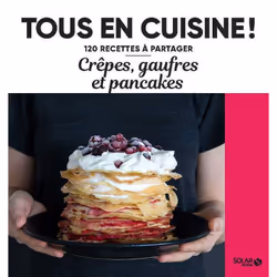 ISBN Crêpes, gaufres et pancakes - 120 recettes à partager : Le livre de Collectif, Alimentation, 192 pages
