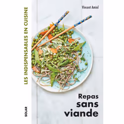ISBN Repas sans viande - Les indispensables en cuisine : Le livre de Vincent Amiel, Alimentation, 192 pages