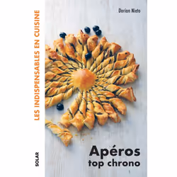 ISBN Apéros top chrono - Les indispensables en cuisine : Le livre de Dorian Nieto, Alimentation, 192 pages