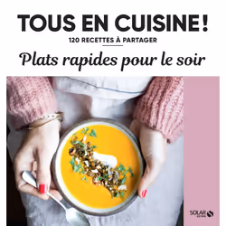ISBN Plats rapides pour le soir - 120 recettes à partager : Le livre de Collectif, Alimentation, 192 pages