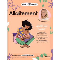 ISBN Mon p'tit cahier allaitement : Le livre de Andréa Thimbo, Isabelle Maroger, Sophie Ruffieux, Santé, esprit et corps, 96 ...