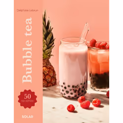 ISBN Bubble tea : Le livre de Delphine Lebrun, Alimentation, 128 pages