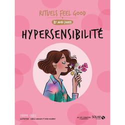 ISBN Mon cahier rituels feel good Hypersensibilité : Le livre de Ludivine Casilli, Isabelle Maroger, Sophie Delannoy