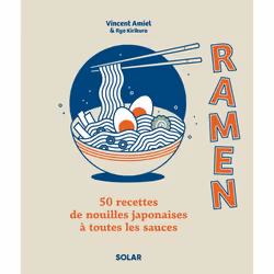ISBN Ramen - 50 recettes de nouilles japonaises à toutes les sauces : Le livre de Vincent Amiel, Alimentation, 152 pages