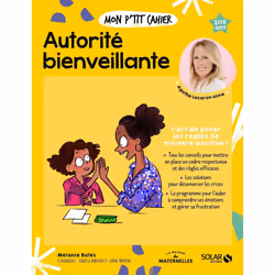 ISBN Mon p'tit cahier autorité bienveillante : Le livre de Mélanie Bales, Isabelle Maroger, Sophie Ruffieux, Santé, esprit et ...
