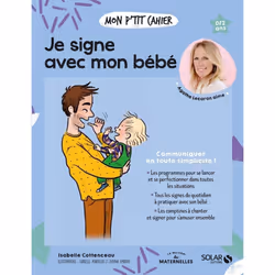 ISBN Mon p'tit cahier Je signe avec mon bébé : Le livre de Isabelle Cottenceau, Isabelle Maroger, Djoïna Amrani, Santé, espri ...