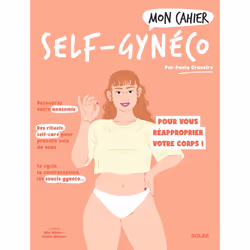 ISBN Mon cahier Gynéco : Le livre de Paola Craveiro, Alice Wietzel, Céleste Wallaert, Santé, esprit et corps, 112 pages