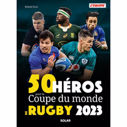 ISBN 50 héros de la Coupe du monde de rugby : Le livre de Richard Escot, L&#039;Équipe, Sport & loisirs, 136 pages