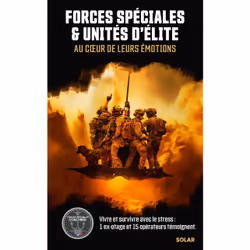 ISBN Forces spéciales et unités d'élites, au coeur de leurs émotions : Le livre de Teddy PALASSY, Sport & loisirs, 240 pages