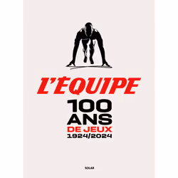 ISBN 100 ans de Jeux - 1924/2024 : Le livre de L&#039;Équipe L&#039;équipe, Sport & loisirs, 440 pages