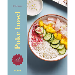 ISBN Poke bowl : Le livre de Chloé Josso, Alimentation, 136 pages