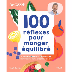 ISBN 100 réflexes pour manger équilibré : Le livre de Carole Garnier, Michel Cymes, Santé, esprit et corps, 160 pages