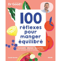 ISBN 100 réflexes pour manger équilibré : Le livre de Carole Garnier, Michel Cymes