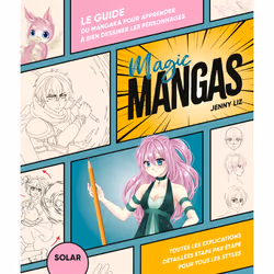 ISBN Magic mangas - Le guide du mangaka pour apprendre à dessiner les personnages : Le livre de Jenny Liz, métier & loisirs, ...
