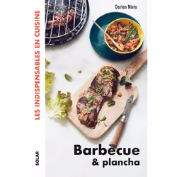 ISBN Barbecue et plancha - Les Indispensables en cuisine : Le livre de Dorian Nieto, Alimentation, 192 pages