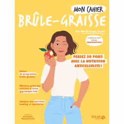 ISBN Mon cahier Brûle-graisse NED : Le livre de Marie-Laure André, Alice Wietzel, Mademoiselle Eve, Santé, esprit et corps, 9 ...