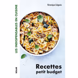 ISBN Recettes petit budget - Les indispensables en cuisine : Le livre de Véronique Liégeois, Alimentation, 192 pages