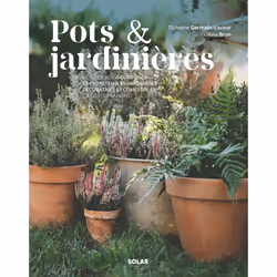 ISBN Pots et jardinières : Le livre de Tiphaine Germain-Lacour, Olivia Brun, métier & loisirs, 160 pages