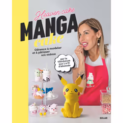 ISBN Manga cake, des gâteaux à modeler et pâtisser soi-même : Le livre de Heaven Cake, Alimentation, 184 pages