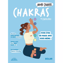 ISBN Mon cahier Chakras : Le livre de Agathe Thine, Alice Wietzel, Mademoiselle Eve, Santé, esprit et corps, 112 pages