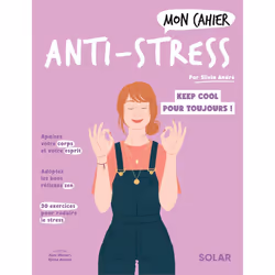 ISBN Mon cahier Anti-stress : Le livre de Alice Wietzel, Sylvia André, Djoïna Amrani, Santé, esprit et corps, 96 pages