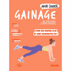 ISBN Mon cahier Gainage : Le livre de Jessica Xavier, Adams Soulaimane, Alice Wietzel, Axuride, Sport & loisirs, 112 pages