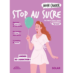 ISBN Mon cahier Stop au sucre : Le livre de Marie-Laure André, Alice Wietzel, Mademoiselle Eve
